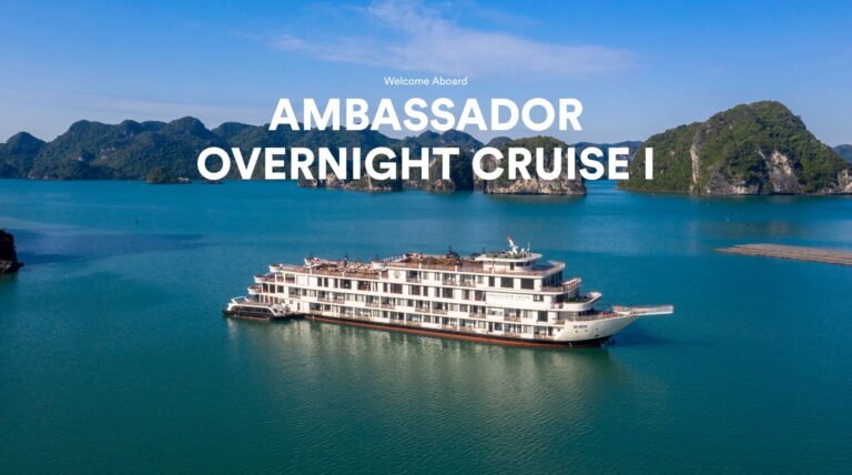ออกเดินทางผจญภัยสุดหรูหราไปกับ Ambassador I Cruise ในอ่าวฮาลอง – คู่มือฉบับสมบูรณ์สำหรับการเดินทางที่น่าประทับใจ